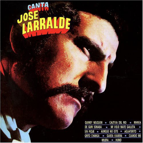 Larralde, Jose: Canta Jose Larralde