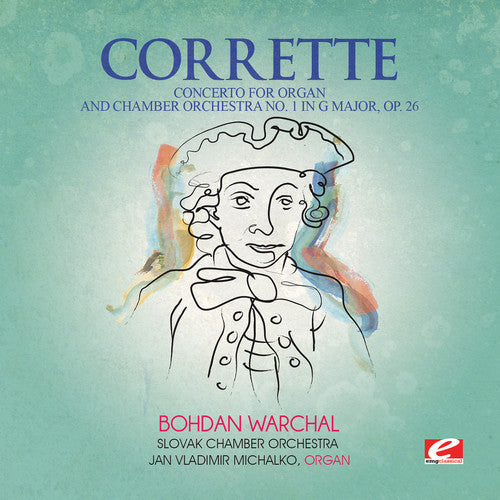 Corrette, Michel: Concerto for Organ & Chamber Orch 1 in G Major