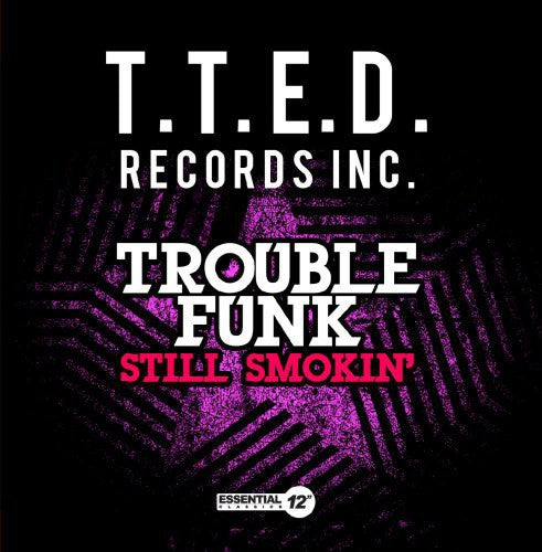 Trouble Funk: Still Smokin