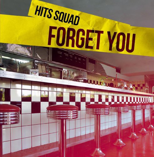 Hits Squad: Forget You