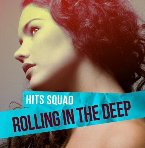 Hits Squad: Rolling in the Deep