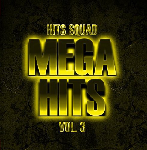 Hits Squad: Mega Hits 3