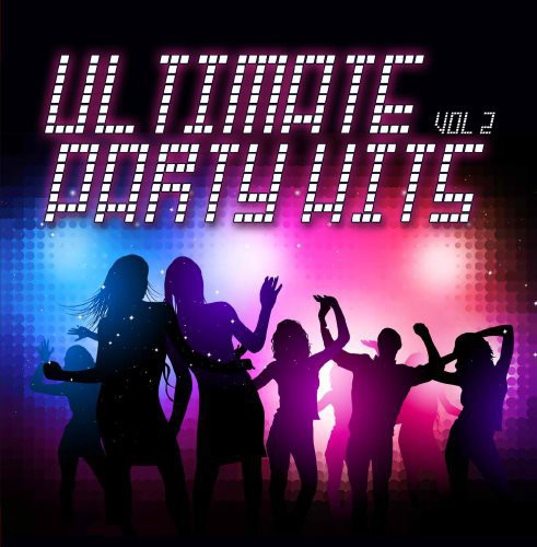 Ultimate Party Hits 2 / Var: Ultimate Party Hits 2 / Various