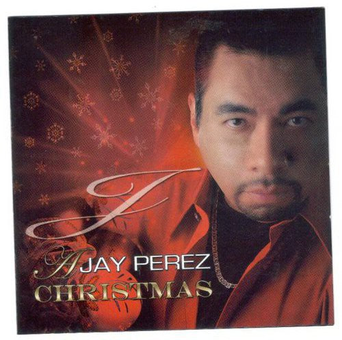 Perez, Jay: A Jay Perez Christmas