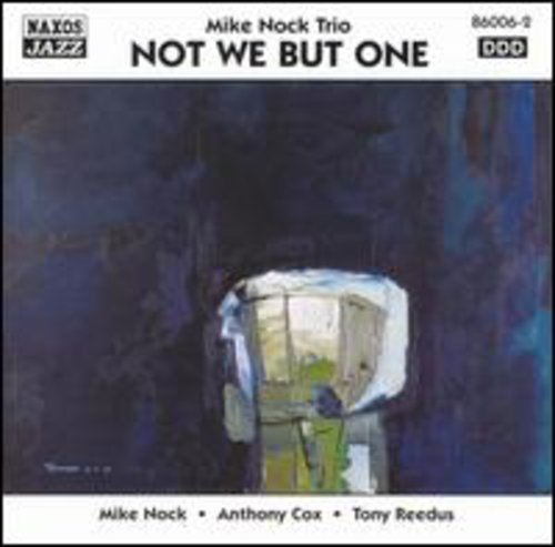 Mike Nock: Not We But One - COMPACT DISCS