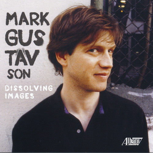 Gustavson / Gilmore: Chamber Music of Mark Gustavson