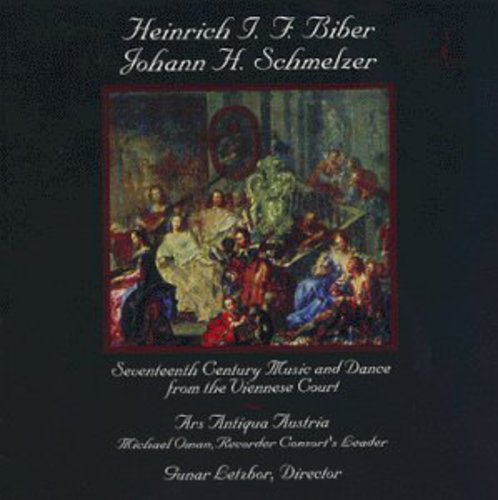 Biber / Schmelzer / Ars Antiqua Austria: 17th Century Music & Dance from the Viennese Court