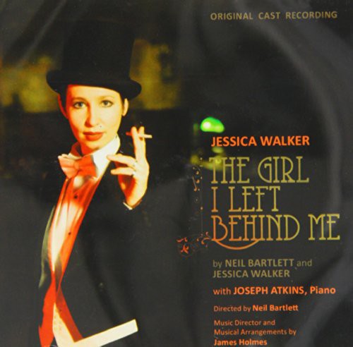 Jessica Walker: The Girl I Left Behind Me (Original Cast Recording)