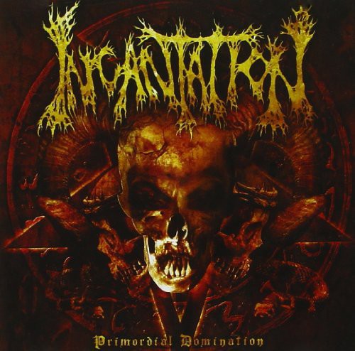 Incantation: Primordial Domination