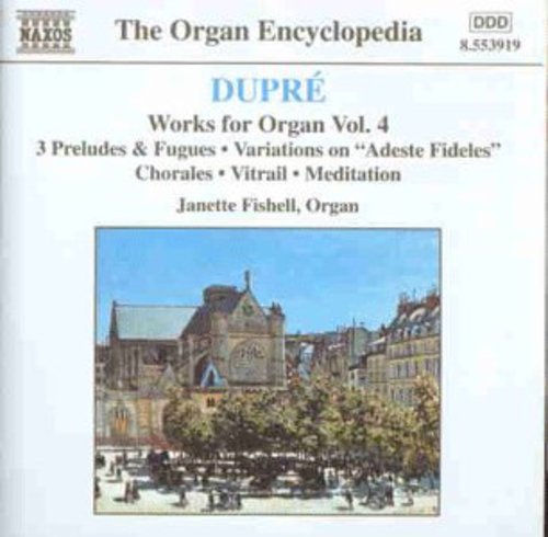 Dupre / Fishell: Works for Organ 4