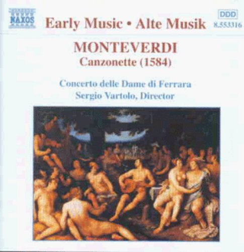 Monteverdi / Vaccari / Pederzoli / Vartolo: Canzonette / Concerto Delle Dame Di Ferrara