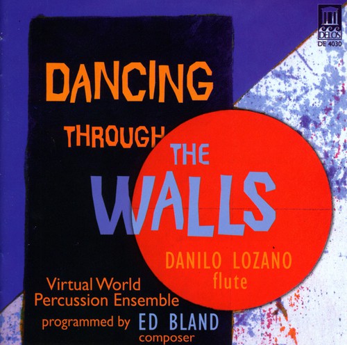 Lozano, Danilo: Dancing Through the Walls