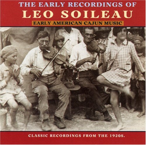 Soileau, Leo: Early American Cajun Music