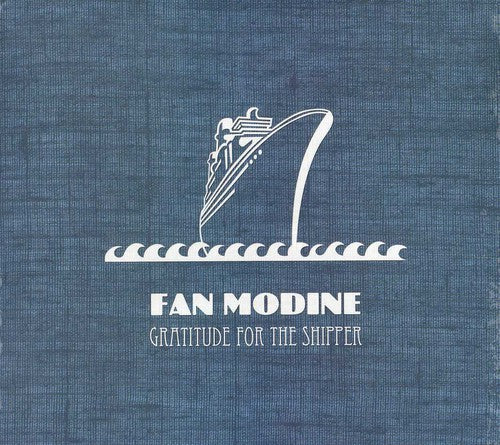 Fan Modine: Gratitude For The Shipper