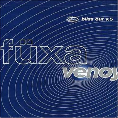 Fuxa: Venoy: Bliss Out Vol.5