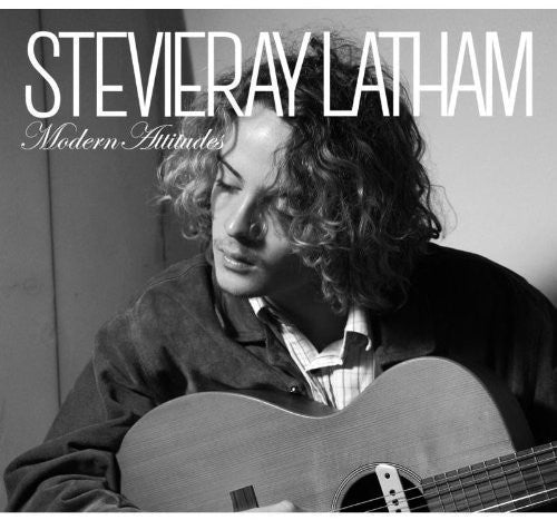 Latham, Stevie Ray: Modern Attitudes