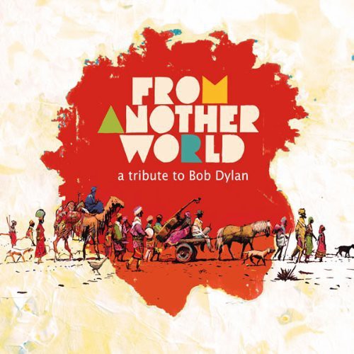 From Another World: A Tribute to Bob Dylan / Var: From Another World: A Tribute To Bob Dylan / Var