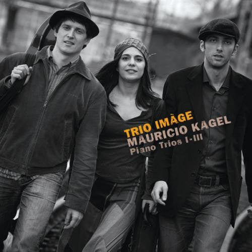 Kagel / Trio Image / Kaufmann / Nechev: Piano Trios Iiii