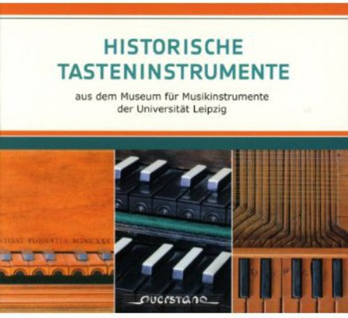 Historical Keyboards From the Leipzig Univ / Var: Historical Keyboards from the Leipzig Univ / Various