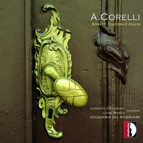 Corelli / Cavasanti / Busca / Fantinuoli / Ferrero: Sonatas Chaconne & Follies