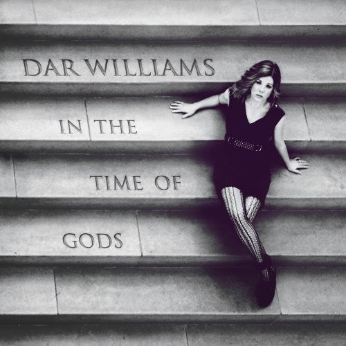 Williams, Dar: In the Time of Gods