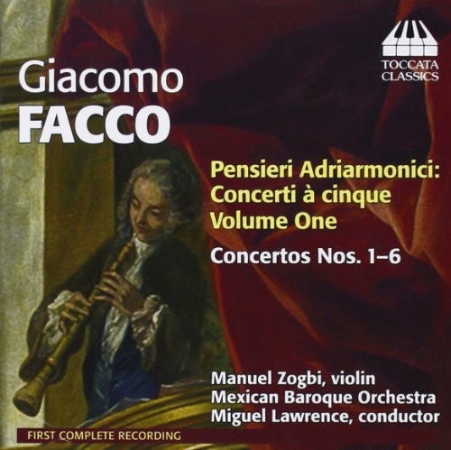 Facco / Mexican Baroque Orchestra / Lawrence: Pensieri Adriarmonici 1