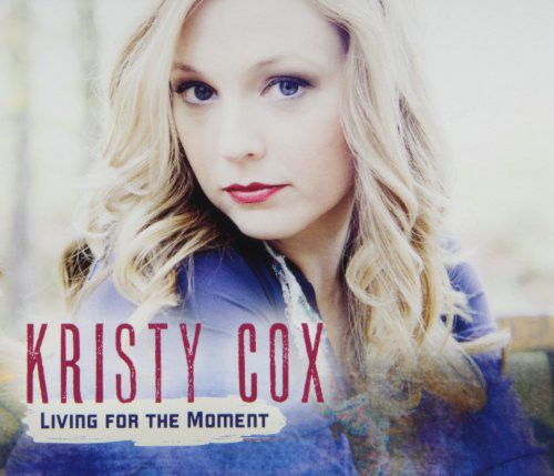 Cox, Kristy: Living for the Moment