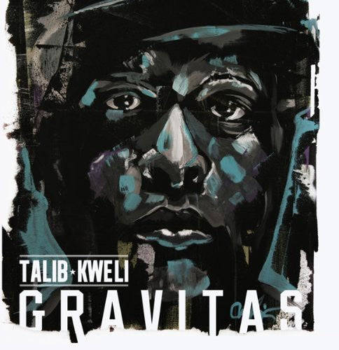 Kweli, Talib: Gravitas