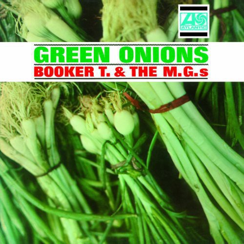 Booker T & Mg's: Green Onions