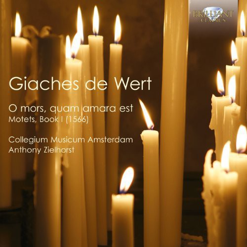 De Wert / Collegium Musicum Amsterdam / Zielhorst: O Mors & Quam Amara Est (Motets Book 1)