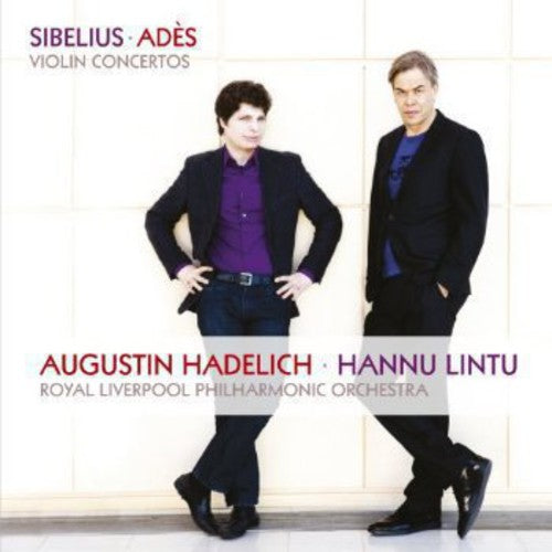 Ades / Sibelius / Roayl Liverpool Philharmonic: Violin Concertos