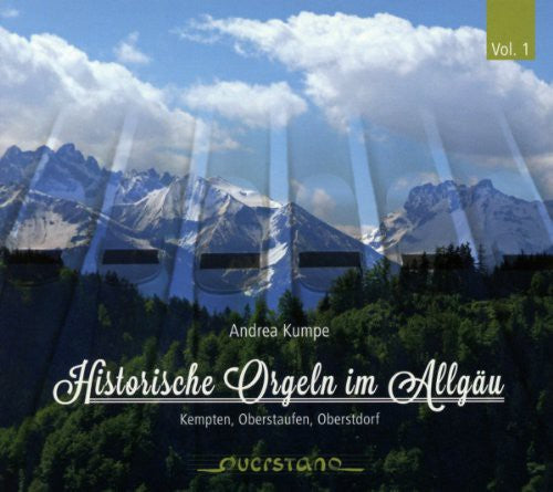 Bach / Alain / Franck / Brahms / Kumpe: Historical Organs in Allgau 1