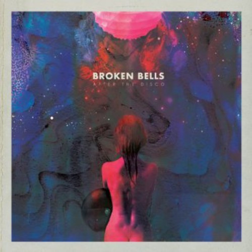 Broken Bells: After the Disco