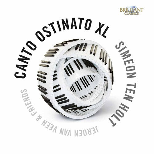 Ten Holt / Van Veen: Canto Ostinato XL