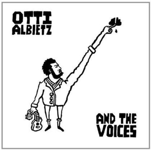 Albietz, Otti: And the Voices