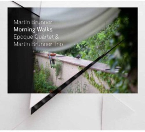 Brunner / Epoque Quartet / Martin Brunner Trio: Morning Walks