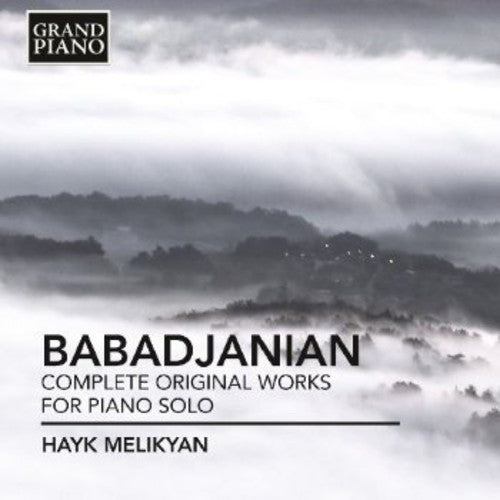 Babadjanian / Melikyan: Complete Original Works for Piano Solo