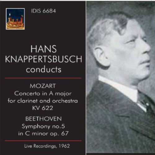 Mozart / Beethoven / Knappertbush: Hans Knappertbusch Conducts Mozart & Beethoven