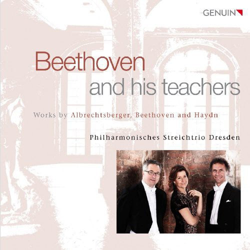 Albrechtsberger / Haydn / Beethoven: Beethoven & His Teachers