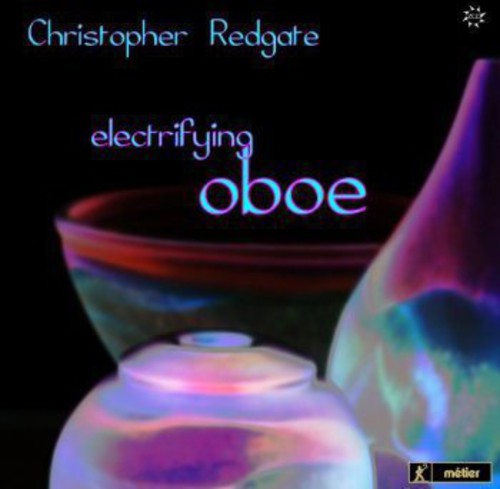 Redgate / Gorton / Ensemble Expose / Mermikides: Electrifying Oboe