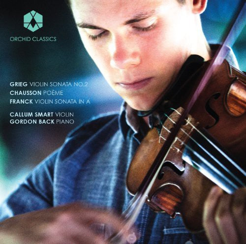 Grieg / Chausson / Franck / Smart / Back: Violin Sonatas