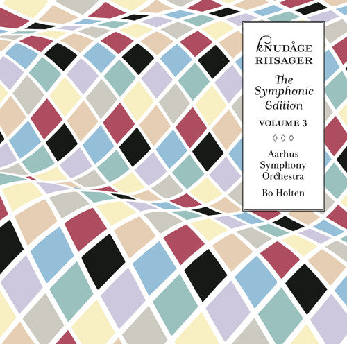 Riisager / Aarhus Sym Orch / Holten: Symphonic Edition 3