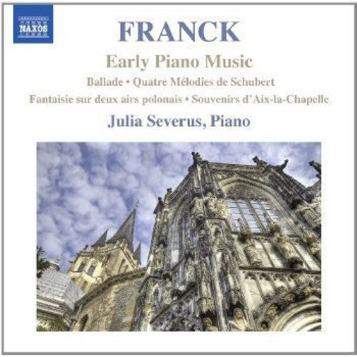 Franck / Severus: Early Piano Music