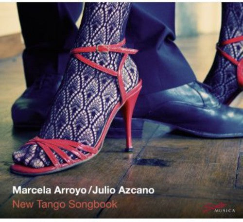 Arroyo / Azcano: New Tango Songbook