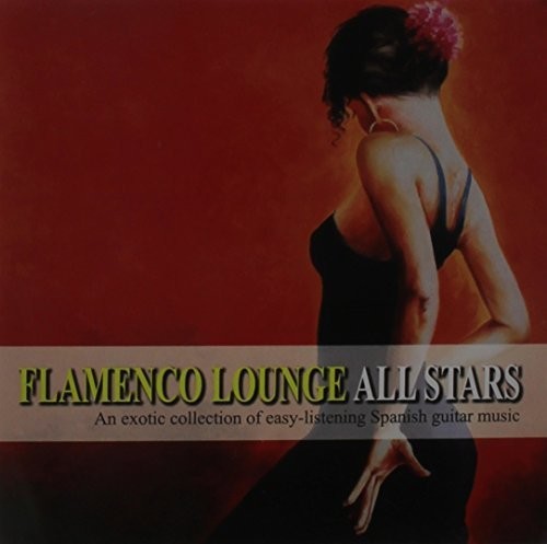 Flamenco Lounge All Stars / Various: Flamenco Lounge All Stars / Various