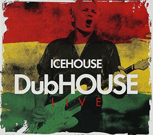 Icehouse: Dubhouse (Live)