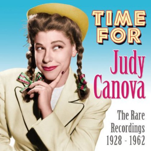 Canova, Judy: Time For Judy Canova: The Rare Recordings 1928-1962