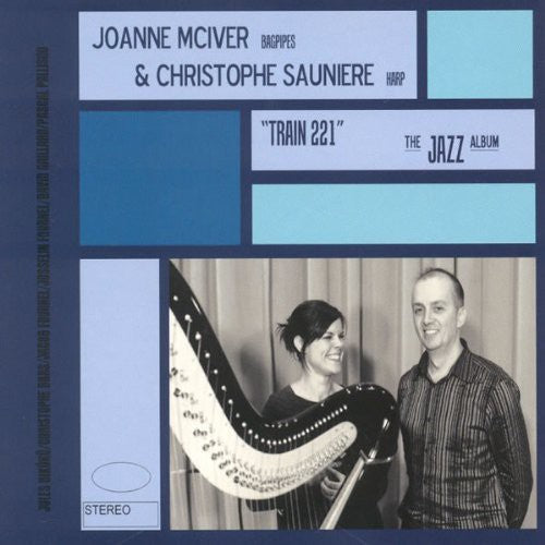 McIver, Joanne / Sauniere, Christophe: Train 221: The Jazz Album