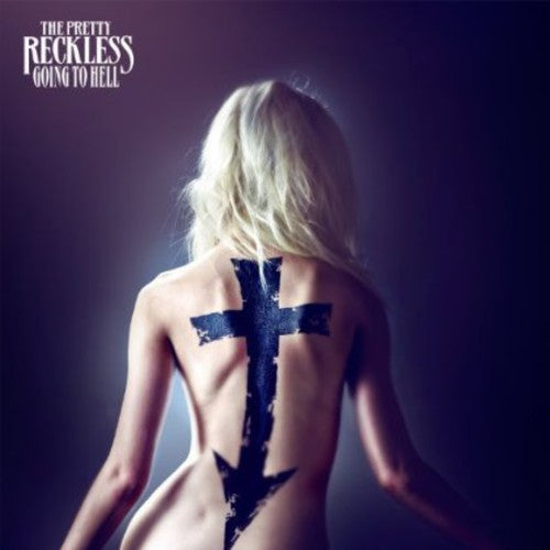 Pretty Reckless: Going to Hell