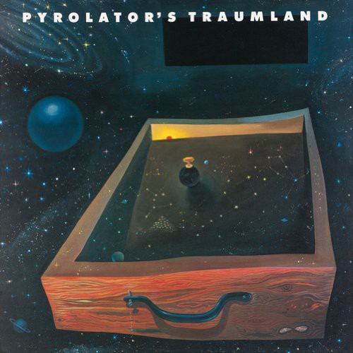 Pyrolator: Pyrolator's Traumland